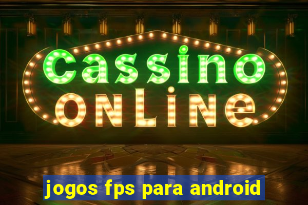 jogos fps para android
